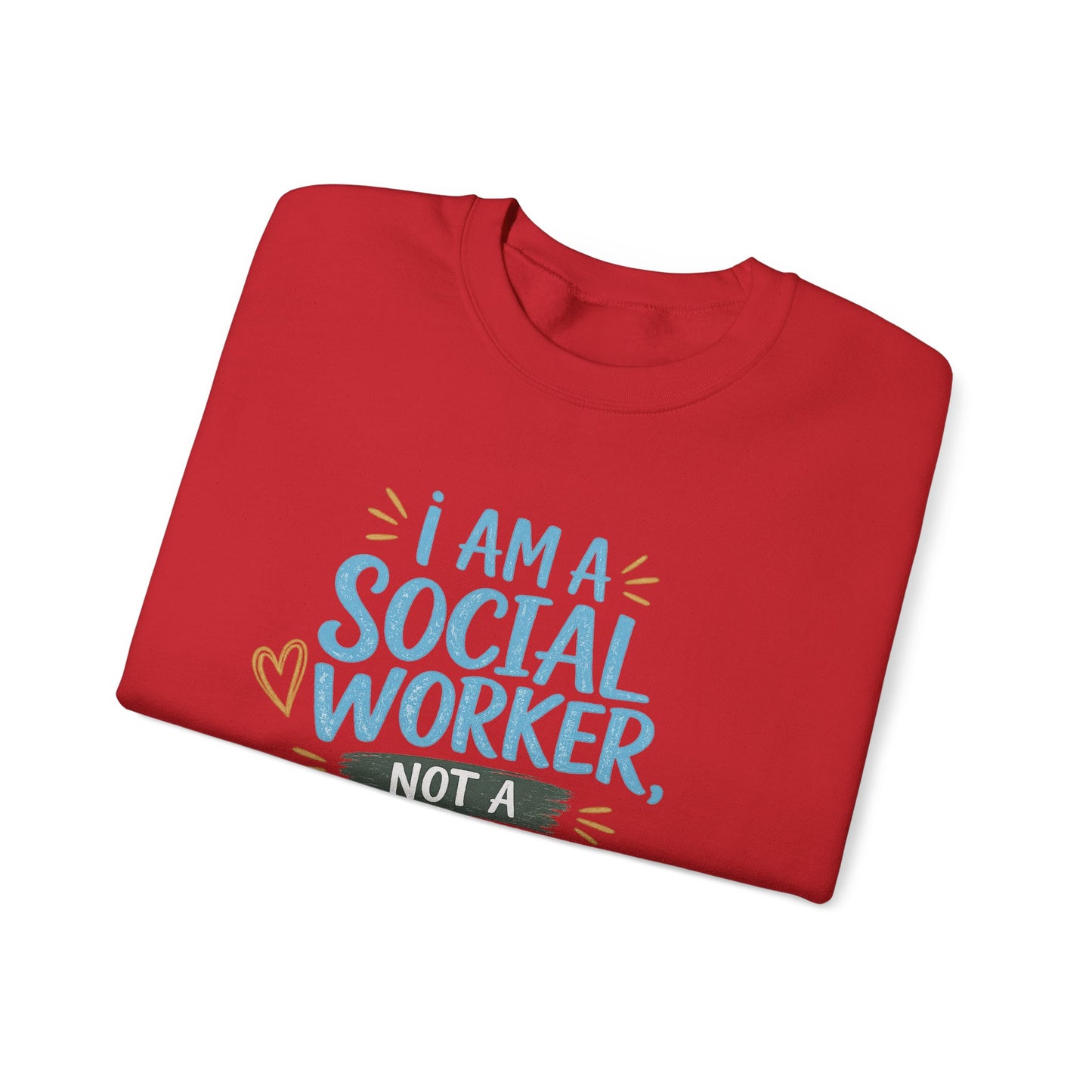 Social Worker Sweatshirt - "I Am A Social Worker, Not A F***ing Magician" Crewneck