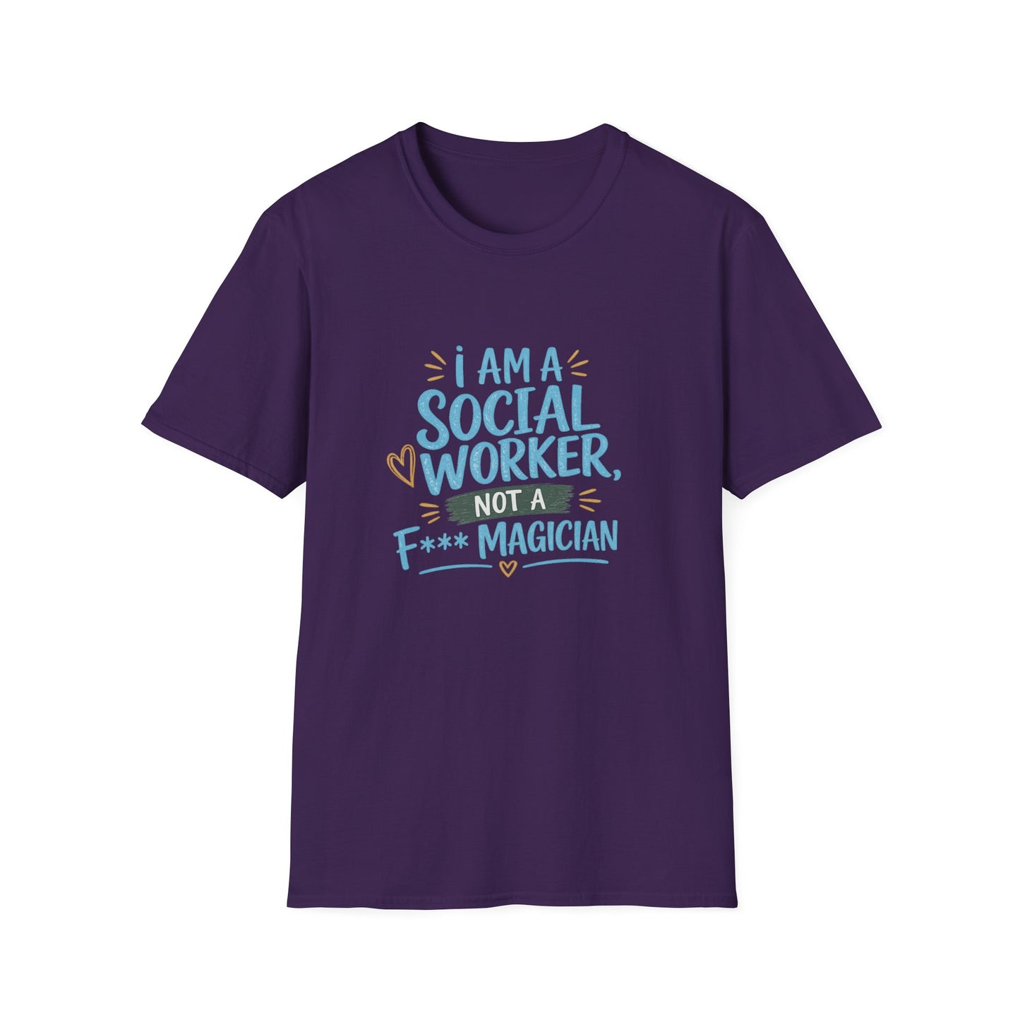 Social Worker T-Shirt — “I Am a Social Worker, Not a Magician” Casual Tee