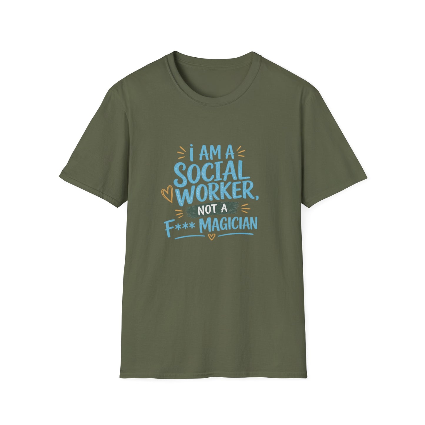 Social Worker T-Shirt — “I Am a Social Worker, Not a Magician” Casual Tee