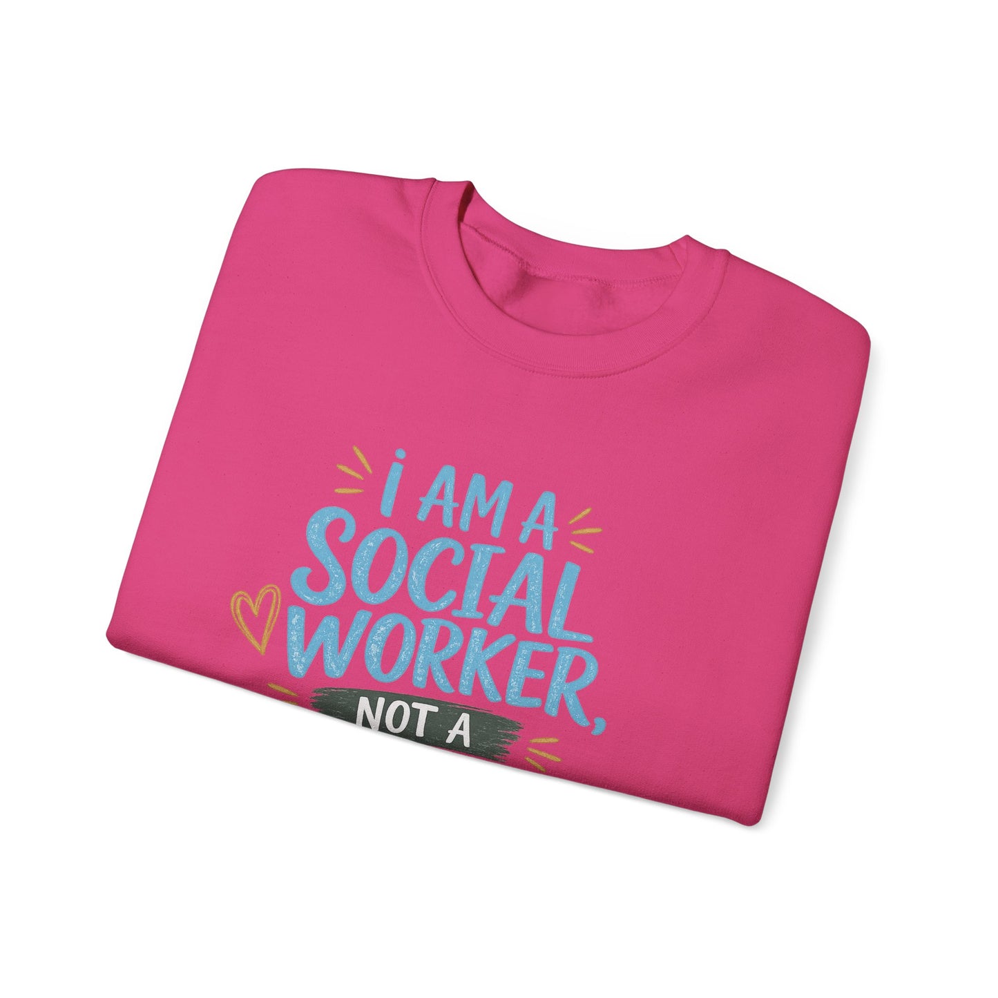 Social Worker Sweatshirt - "I Am A Social Worker, Not A F***ing Magician" Crewneck