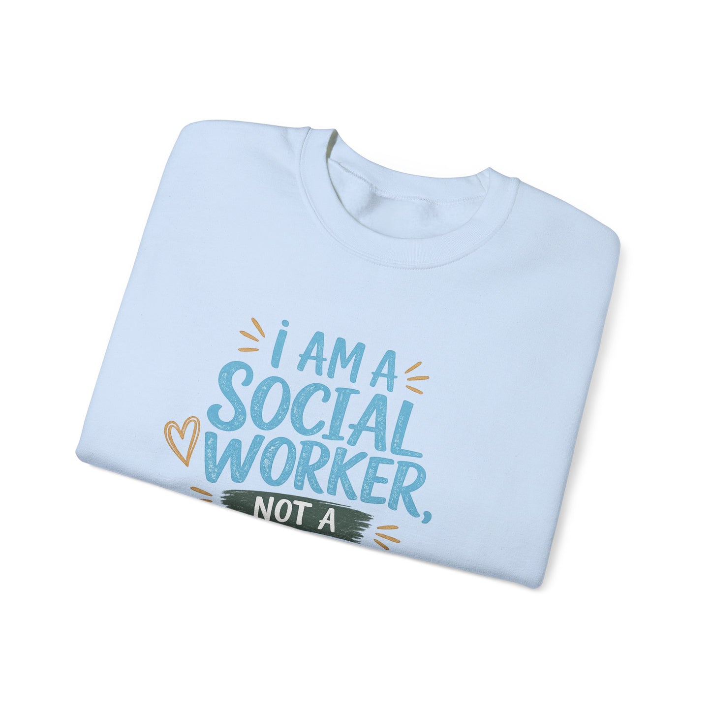 Social Worker Sweatshirt - "I Am A Social Worker, Not A F***ing Magician" Crewneck