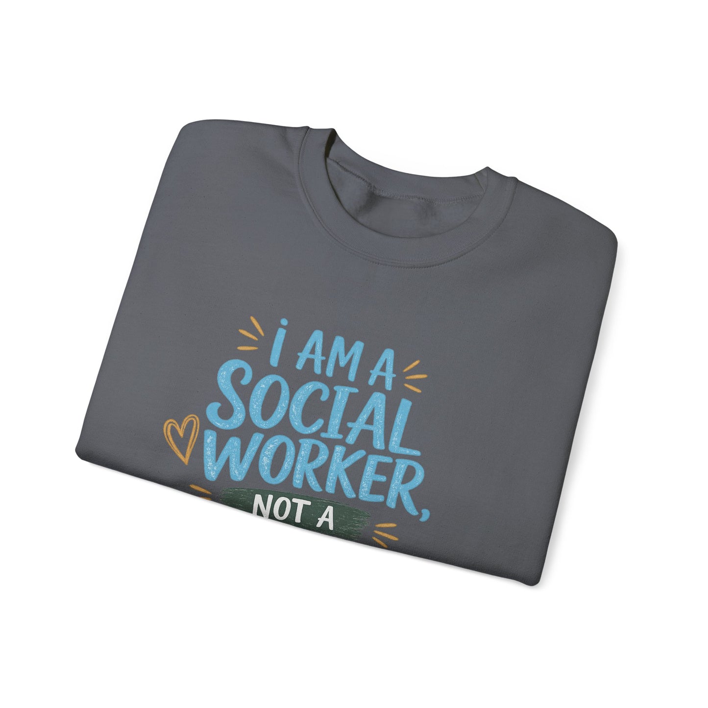 Social Worker Sweatshirt - "I Am A Social Worker, Not A F***ing Magician" Crewneck
