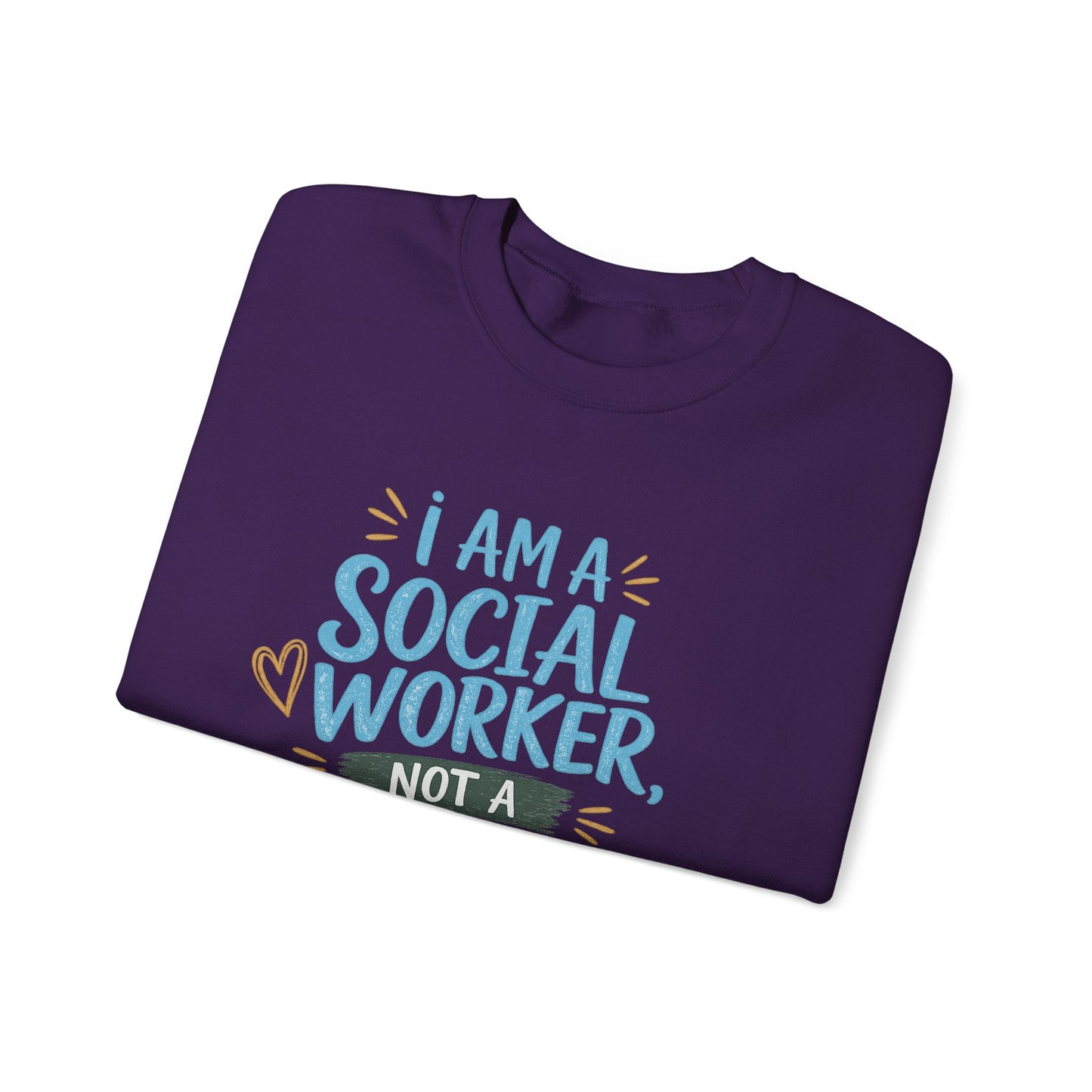 Social Worker Sweatshirt - "I Am A Social Worker, Not A F***ing Magician" Crewneck