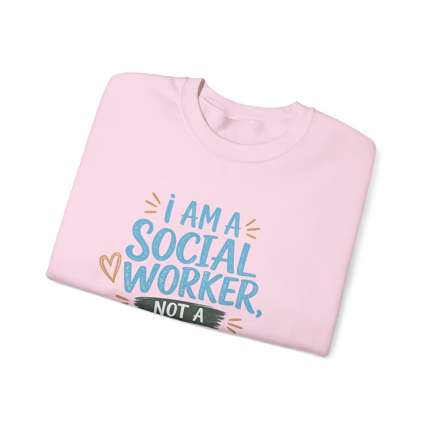 Social Worker Sweatshirt - "I Am A Social Worker, Not A F***ing Magician" Crewneck