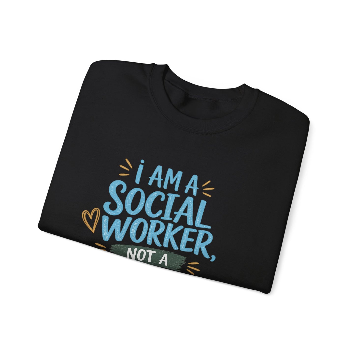 Social Worker Sweatshirt - "I Am A Social Worker, Not A F***ing Magician" Crewneck