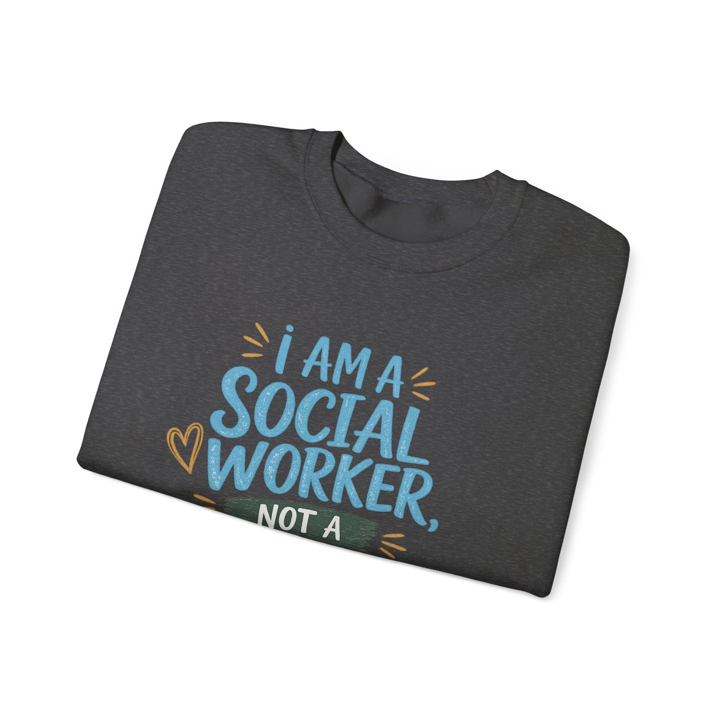 Social Worker Sweatshirt - "I Am A Social Worker, Not A F***ing Magician" Crewneck