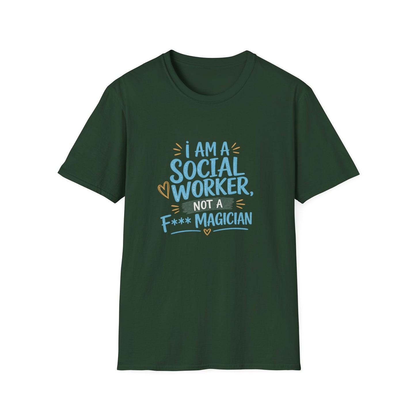 Social Worker T-Shirt — “I Am a Social Worker, Not a Magician” Casual Tee